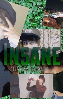 Insane(leafyisherexreader)