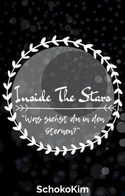 Inside the Stars || Was siehst du in den Sternen? {OneShot}