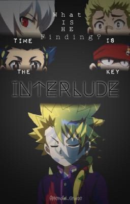 Interlude | Beyblade Burst