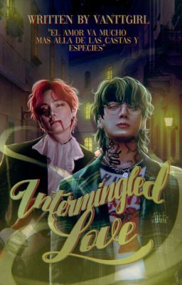 Intermingled Love | TaeKook | 태국 💚🦇🐍