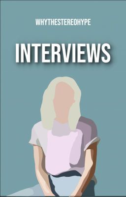 Interviews