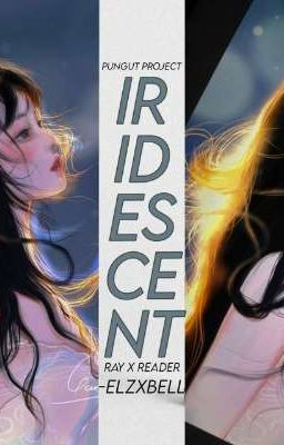 ❝ iridescent : ray x reader ( ✓ )