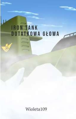 Iron Tank dodatkowa głowa cz.2