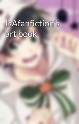 IsAfanfiction's art book