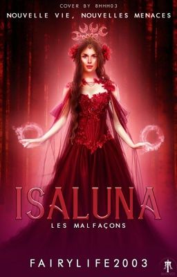 Isaluna : Les Malfaçons [TOME 2] [TERMINÉ]