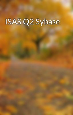 ISAS Q2 Sybase