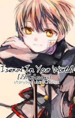 Isekai In Your World [JSHKxReaders]