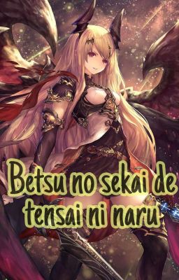 [Isekai] [OLN] Betsu no sekai de tensai ni naru 