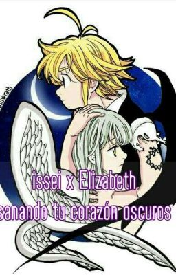 Issei x Elizabeth Sanando Tu Corazón Oscuros 