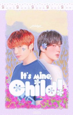 ❝It's mine, child❞ ® | Kookjin