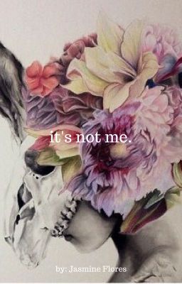 it's not me.