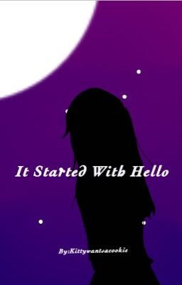 It Started With Hello