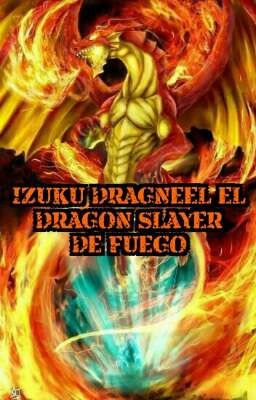 Izuku Dragneel el Dragon Slayer del Fuego