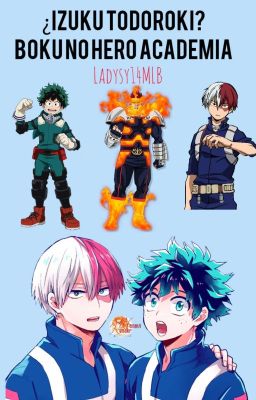 ¿Izuku Todoroki?-Boku No Hero Academia