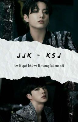 J.J.K & K.S.J × YOU || • Wife • Yêu Và Hận ! (Đã End)
