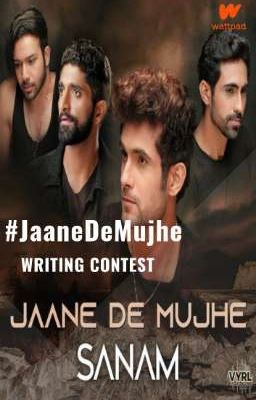 #JaaneDeMujhe Writing Contest