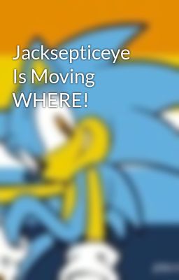 Jacksepticeye Is Moving WHERE!