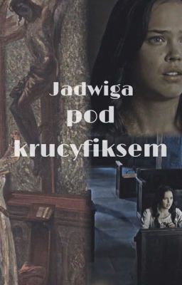 Jadwiga pod krucyfiksem