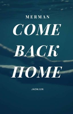 JaemJun | Merman - Come Back Home
