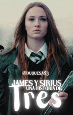 James y Sirius: Una Historia de Tres