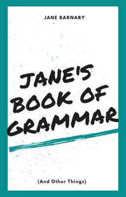 Jane's Book of Grammar (And Other Things)