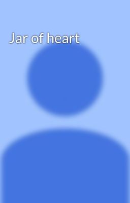 Jar of heart