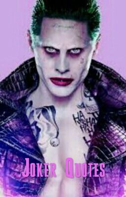 Jared Leto Joker/Harley Quinn Quotes