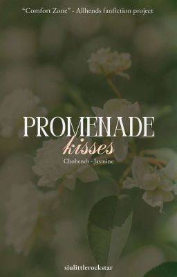 jasmine | chohends | promenade kisses  