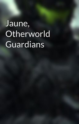 Jaune, Otherworld Guardians