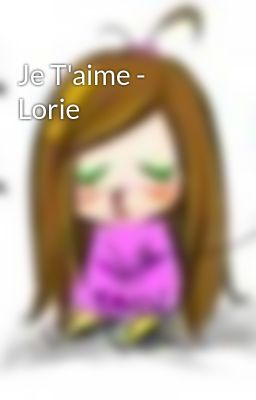 Je T'aime - Lorie