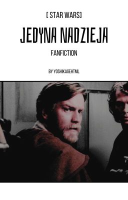 jedyna nadzieja || 𝐬𝐭𝐚𝐫 𝐰𝐚𝐫𝐬