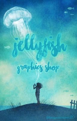 ~Jellyfish~  Anime Graphic Shop (Perm. Closed)