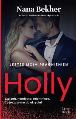 Jesteś moim pragnieniem. Holly - WYDANA 📚