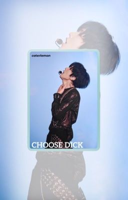 JICHENJI | SMUT | choose dick