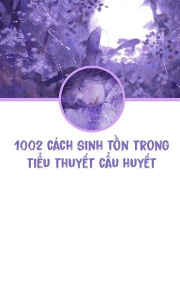 jieduo _ 1002 cách sinh tồn trong tiểu thuyết cẩu huyết