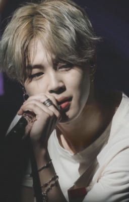 Jimin | Em có là ai , anh vẫn yêu em ! 