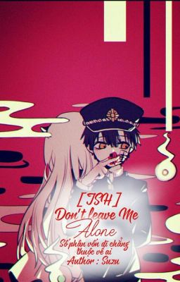 [Jinbaku Shounen Hanako-kun] Don't Leave Me Alone
