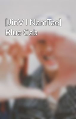 [JinV I NamTae] Blue Cab