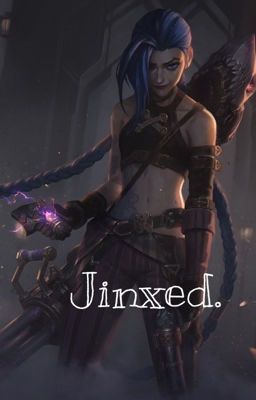 Jinxed