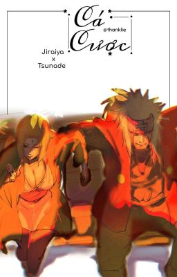 [Jiraiya x Tsunade] Cá cược