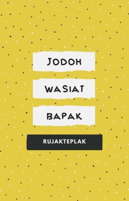 Jodoh Wasiat Bapak