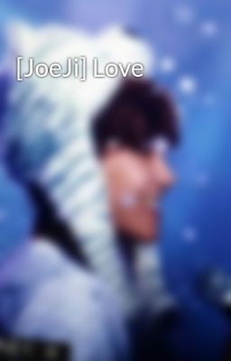 [JoeJi] Love
