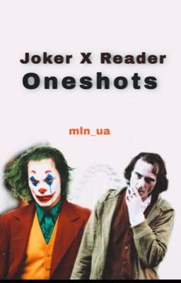 Joker X Reader Oneshots