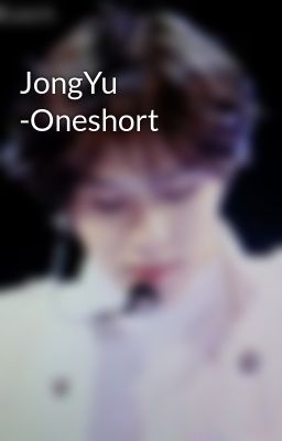 JongYu -Oneshort