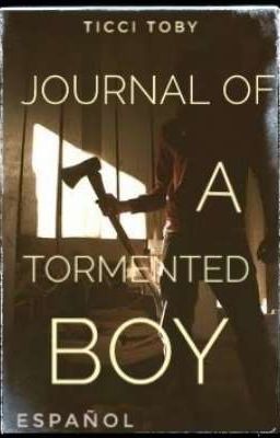 Journal Of a Tormented Boy (Español) - Ticci Toby 