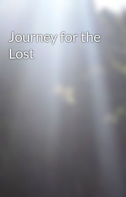 Journey for the Lost