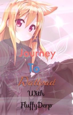 #JourneyToWattpad