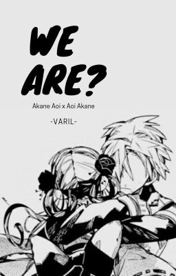 JsH Aoi x Akane | We are?