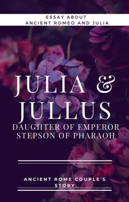 Julia & Jullus || Essay about ancient Romeo and Julia