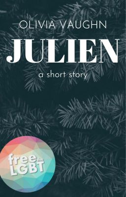 Julien: A (Slightly Christmassy) Short Story ✓